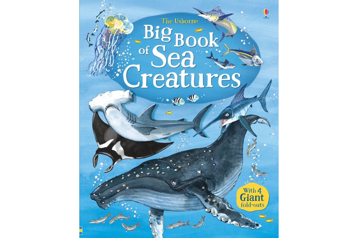 The Usborne Big Book of Sea Creatures The Usborne Big Book of Sea Creatures