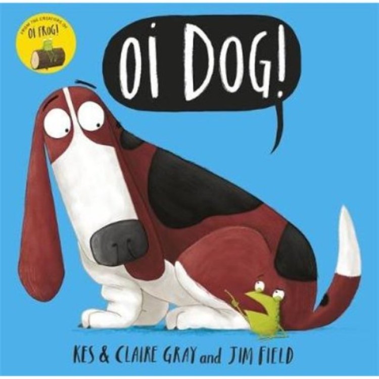 Oi Dog! by Kes and Claire Gray Paperback Book