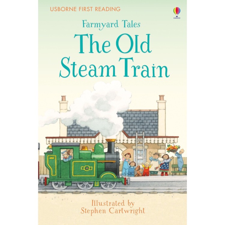 Usborne - First Reading The Old Steam Train