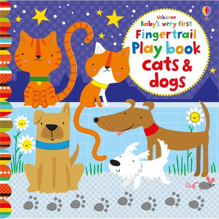 Usborne Baby's Very First Fingertrail Play Book - Cats & Dogs 