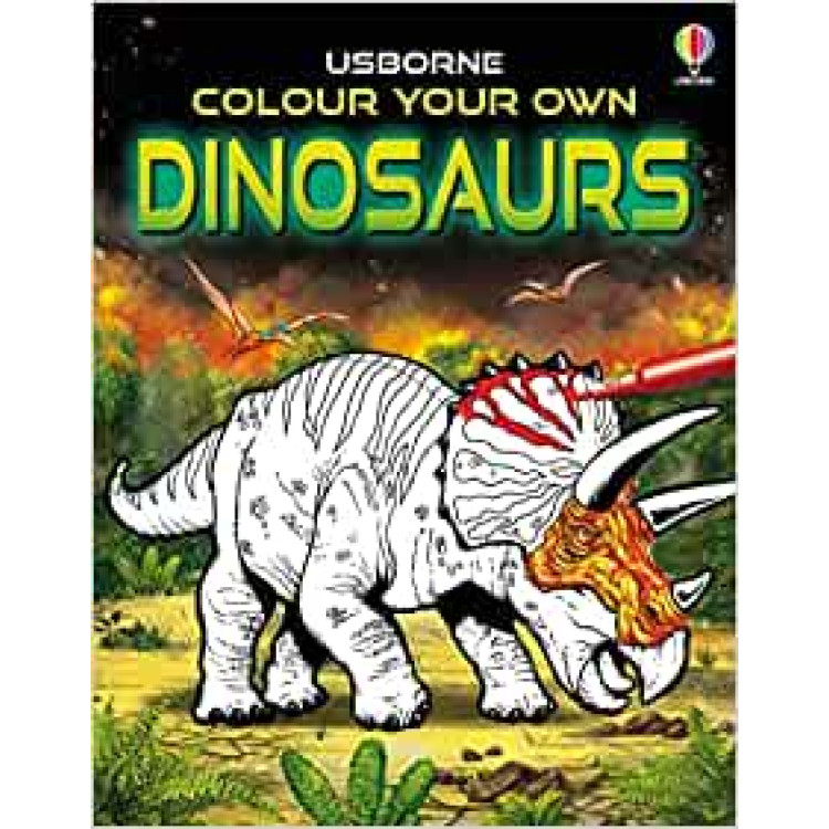 Usborne Colour Your Own Dinosaurs 