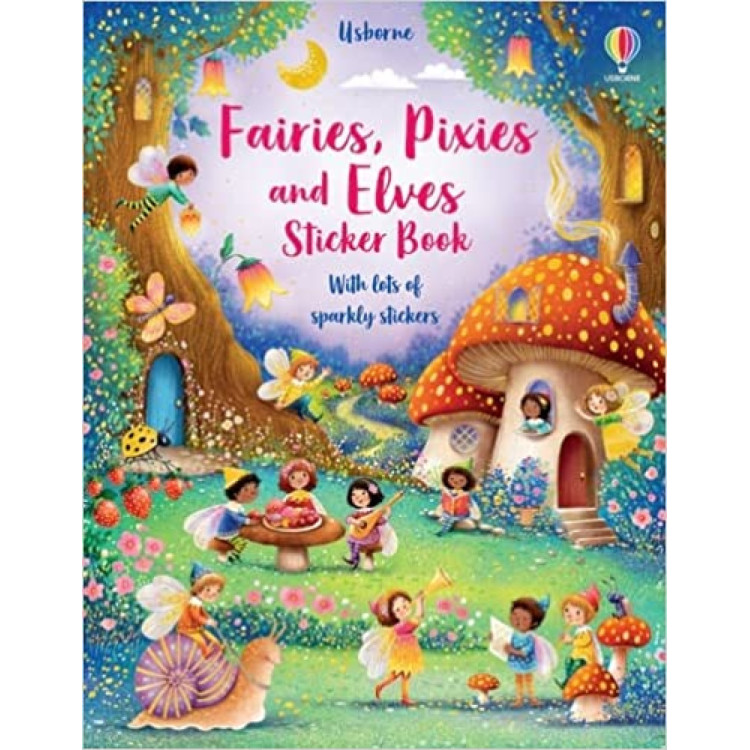 Usborne Sticker Book Fairies, Pixies and Elves With Lots Of Sparkly Stickers