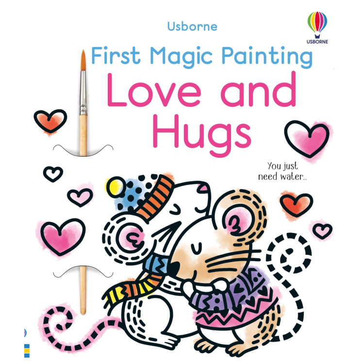 Usborne First Magic Painting Love and Hugs