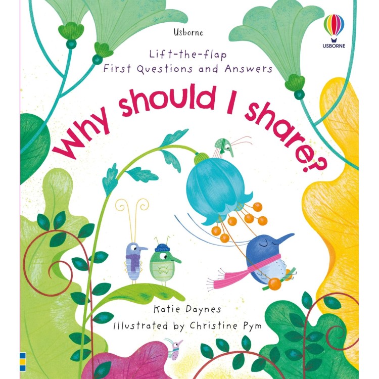 Usborne Lift The Flap Very First Questions And Answers Why Should I Share?
