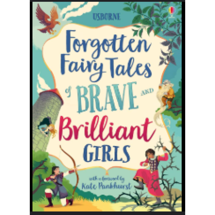 Usborne Forgotten Fairy Tales Of Brave And Brilliant Girls