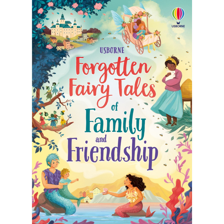 Usborne Forgotten Fairy Tales Of Family And Friendship