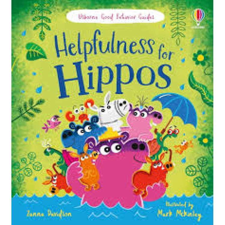 Usborne Good Behaviour Guides Helpfulness For Hippos