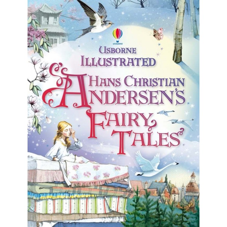 Usborne Illustrated Hans Christian Andersen's Fairy Tales