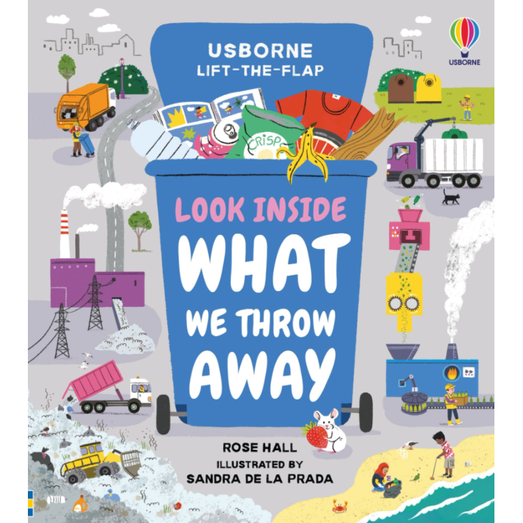 Usborne Lift The Flap Look Inside What We Throw Away Book