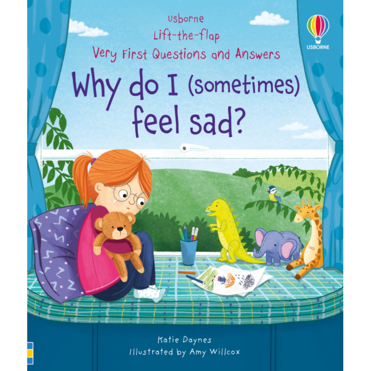 Usborne Lift-The-Flap Very First Questions And Answers Why Do I (Sometimes) Feel Sad?