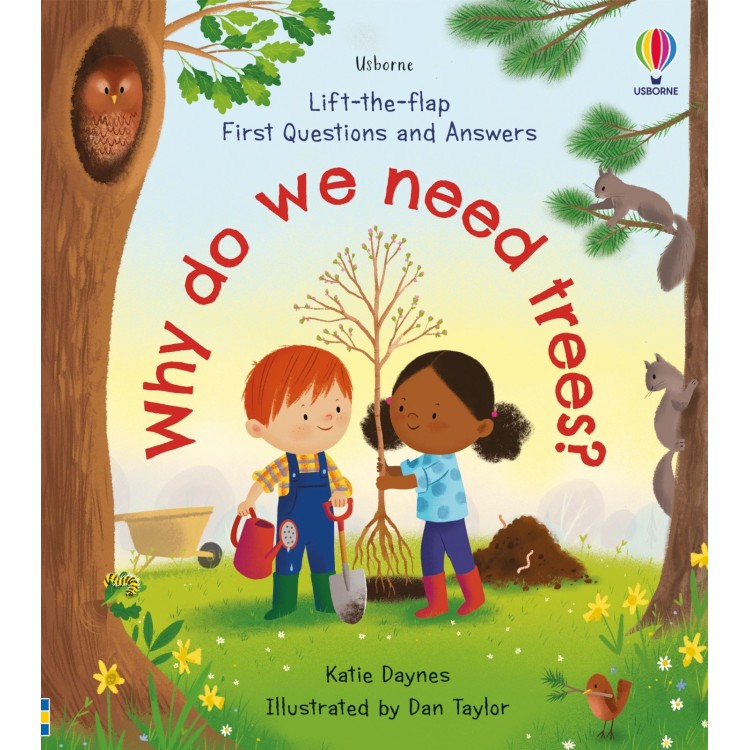 Usborne Lift Flap First Questions and Answers Why do we need trees?