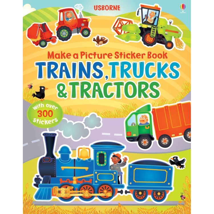 Usborne Make a Picture Sticker Book Trains, Trucks & Tractors