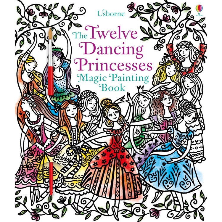 Usborne The Twelve Dancing Princesses Magic Painting Book