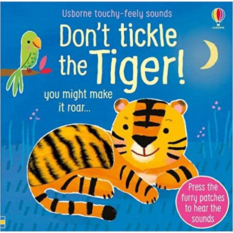 Usborne Touchy-Feely Sounds Don't Tickle The Tiger! Book