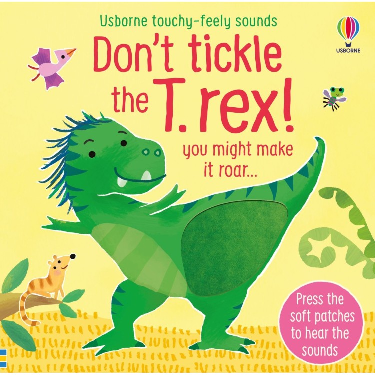 Usborne Touchy-Feely Sounds Don't Tickle The T-Rex! Book