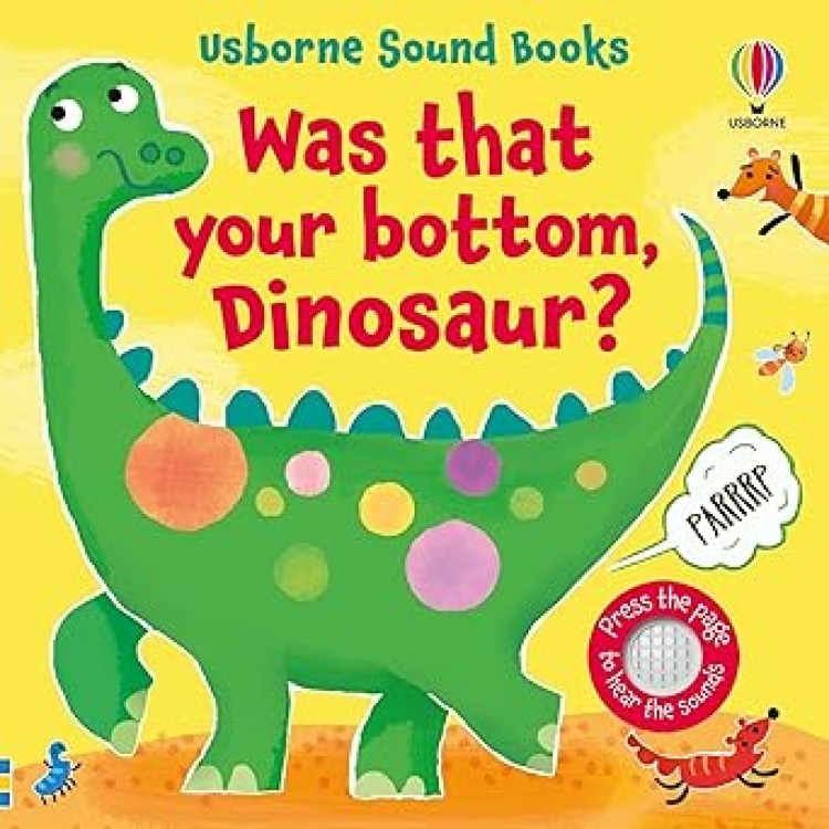 Usborne Was That Your Bottom Dinosaur? Sound Book