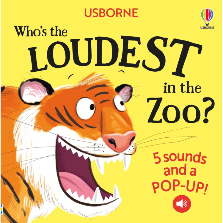 Usborne Who's The Loudest In The Zoo?