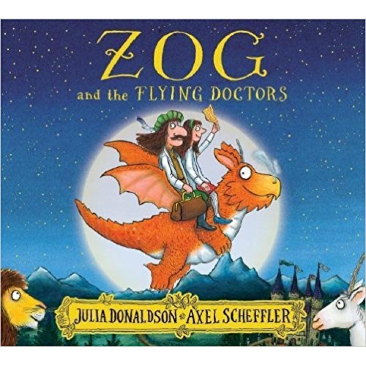 Zog and the Flying Doctor - Julia Donaldson and Axel Scheffler